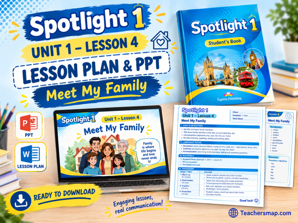 Spotlight 1 Unit 1 Lesson 4 Lesson Plan & PPT: Meet My Family